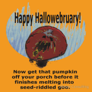For those neighbors that are a little behind on changing out their decorations Now get that pumpkin off your porch before it finished turning into seed-riddled goo.